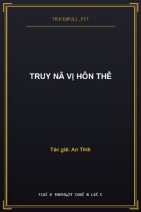Truy Nã Vị Hôn Thê