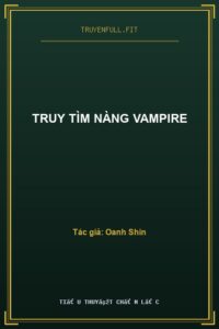 Truy Tìm Nàng Vampire