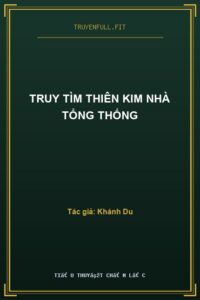 Truy Tìm Thiên Kim Nhà Tổng Thống