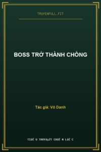 Boss Trở Thành Chồng