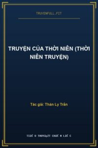 Truyện Của Thời Niên (Thời Niên Truyện)