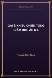 Gái Ế Khiêu Chiến Tổng Giám Đốc Ác Ma