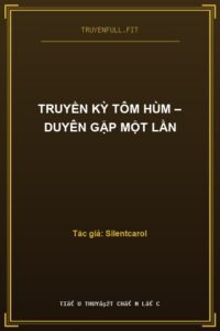 Truyền Kỳ Tôm Hùm – Duyên Gặp Một Lần