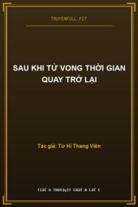 Sau Khi Tử Vong Thời Gian Quay Trở Lại