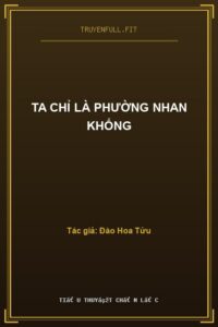 Ta Chỉ Là Phường Nhan Khống