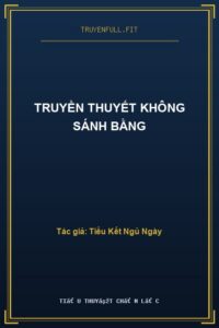 Truyền Thuyết Không Sánh Bằng