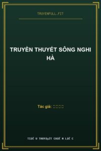 Truyền Thuyết Sông Nghi Hà