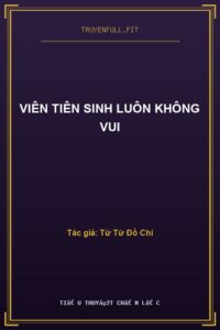 Viên Tiên Sinh Luôn Không Vui