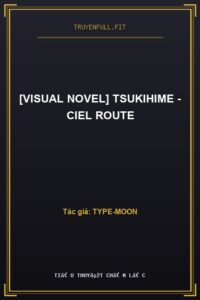 [Visual Novel] Tsukihime – Ciel Route