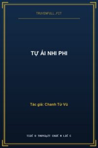 Tự Ái Nhi Phi