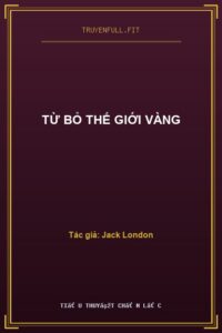 Từ Bỏ Thế Giới Vàng