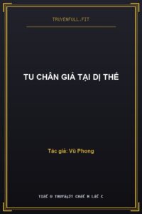 Tu Chân Giả Tại Dị Thế