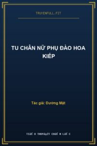 Tu Chân Nữ Phụ Đào Hoa Kiếp
