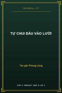 Tự Chui Đầu Vào Lưới