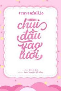 Tự Chui Đầu Vào Lưới – Tam Nguyệt Đồ Đằng