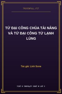 Tứ Đại Công Chúa Tài Năng và Tứ Đại Công Tử Lạnh Lùng