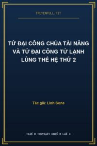 Tứ Đại Công Chúa Tài Năng và Tứ Đại Công Tử Lạnh Lùng Thế Hệ Thứ 2
