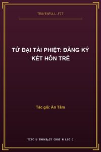 Tứ Đại Tài Phiệt: Đăng Ký Kết Hôn Trễ