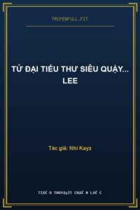 Tứ Đại Tiểu Thư Siêu Quậy… Lee