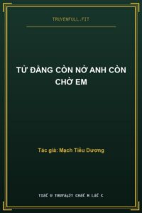 Tử Đằng Còn Nở Anh Còn Chờ Em