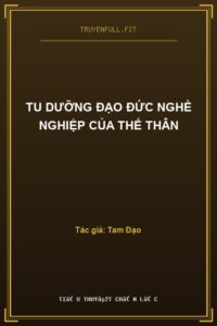 Tu Dưỡng Đạo Đức Nghề Nghiệp Của Thế Thân