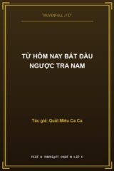 Từ Hôm Nay Bắt Đầu Ngược Tra Nam