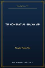 Tư Hôn Mật Ái – Bà Xã VIP