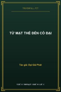 Từ Mạt Thế Đến Cổ Đại