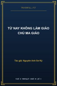Từ Nay Không Làm Giáo Chủ Ma Giáo