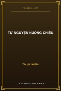 Tự Nguyện Nuông Chiều