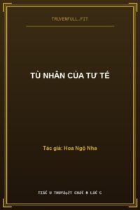 Tù Nhân Của Tư Tế