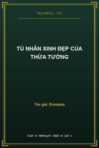 Tù Nhân Xinh Đẹp Của Thừa Tướng