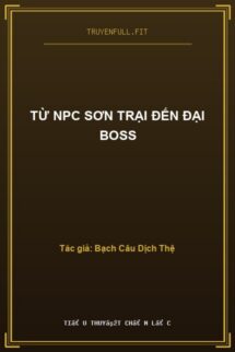 Từ NPC Sơn Trại Đến Đại Boss