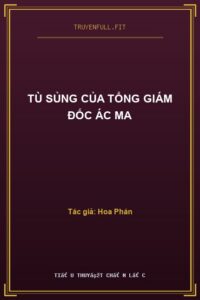 Tù Sủng Của Tổng Giám Đốc Ác Ma