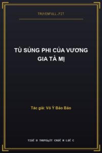 Tù Sủng Phi Của Vương Gia Tà Mị