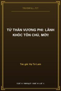 Tử Thần Vương Phi: Lãnh Khốc Tôn Chủ, Mời!