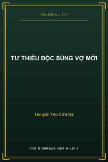 Tư Thiếu Độc Sủng Vợ Mới