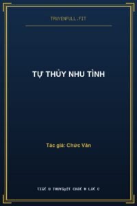 Tự Thủy Nhu Tình