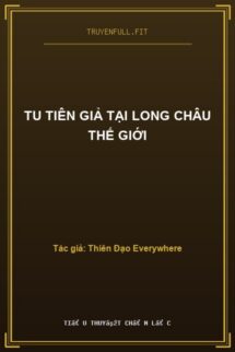 Tu Tiên Giả Tại Long Châu Thế Giới
