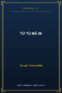 Tử Tù Mã 06