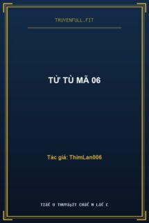 Tử Tù Mã 06