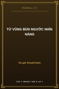 Từ Vũng Bùn Ngước Nhìn Nàng