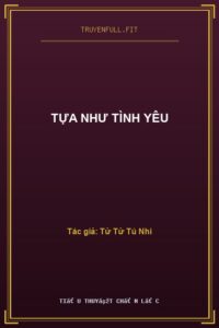Tựa Như Tình Yêu