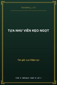 Tựa Như Viên Kẹo Ngọt