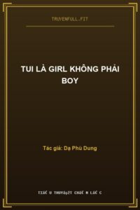 Tui Là Girl Không Phải Boy