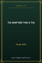 Tui Ship Đối Thủ x Tui