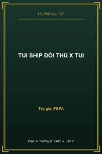 Tui Ship Đối Thủ x Tui
