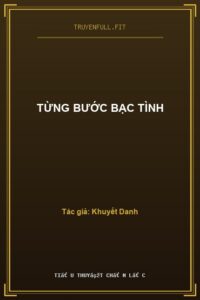 Từng Bước Bạc Tình