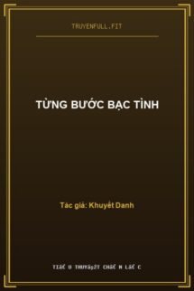 Từng Bước Bạc Tình