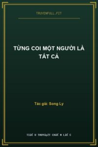 Từng Coi Một Người Là Tất Cả